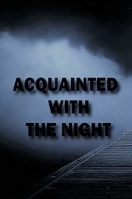 Acquainted With The Night