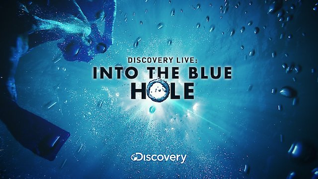 Watch Discovery Live: Into the Blue Hole Online