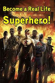 Become a Real Life Superhero