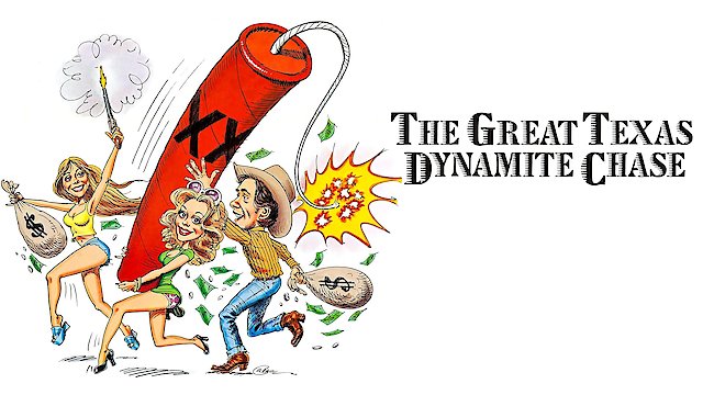 Watch The Great Texas Dynamite Chase Online