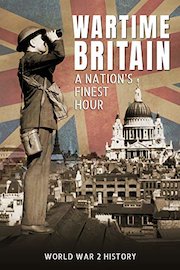 Wartime Britain: A Nation's Finest Hour poster