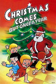 Christmas Comes But Once A Year poster