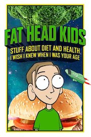 Fat Head Kids