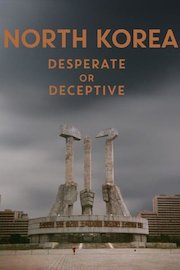 North Korea: Desperate or Deceptive poster