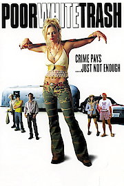 Poor White Trash poster