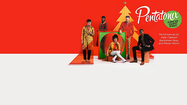 Watch Pentatonix: A Not So Silent Night Online