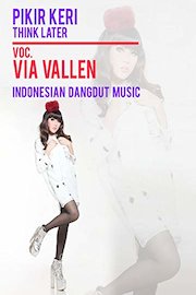 Pikir Keri (Think Later) - Via Vallen