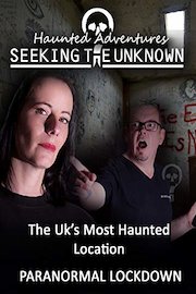 The Uk's Most Haunted Location - Haunted Adventures poster