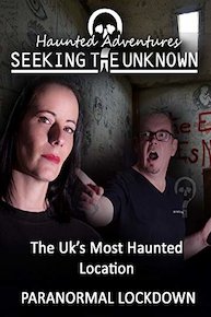 The Uk's Most Haunted Location - Haunted Adventures