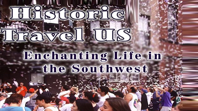 Watch Historic Travel US Enchanting Life In The Southwest Online