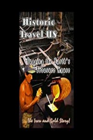 Historic Travel US Tapping The Earth's Treasure House