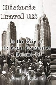 Historic Travel US In the Grip of The Great Depression Volume II