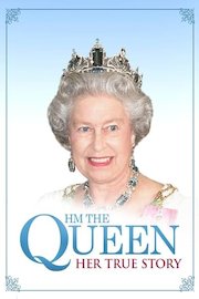 The Queen: Her True Story poster