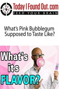 What's Pink Bubblegum Supposed to Taste Like?