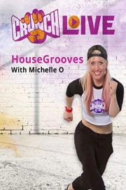Crunch Live Presents: HouseGrooves with Michelle O