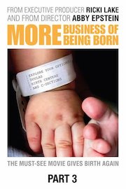 More Business of Being Born, Pt. 3: Explore Your Options - Doulas, Birth Centers, and C-Sections poster
