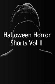 Halloween Horror Shorts Vol II