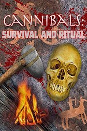 Cannibals: Survival and Ritual