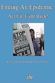 Ending An Epidemic: Act Up, Fight Back!
