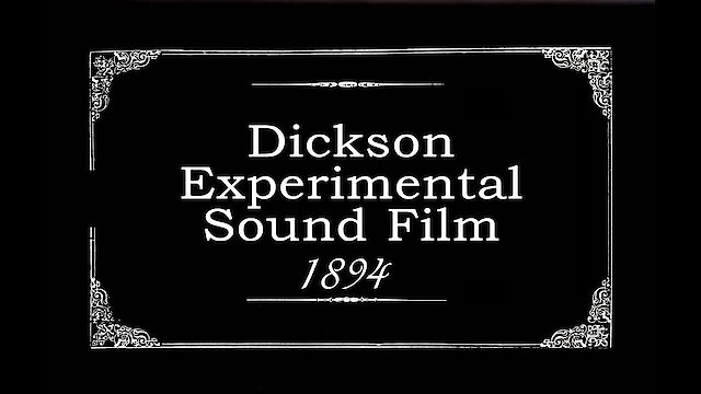 Watch Dickson Experimental Sound Film Online