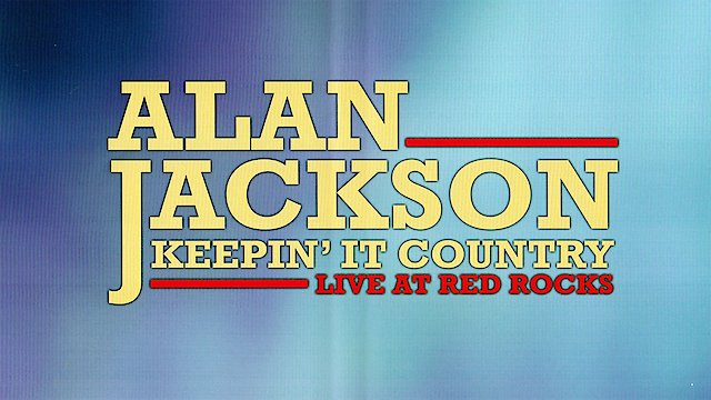Watch Alan Jackson - Keepin It Country Online