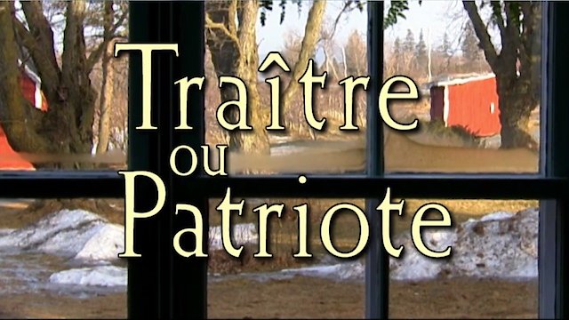 Watch Traitor or Patriot Online