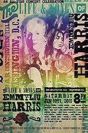 Emmylou Harris - The Life And Songs Of Emmylou Harris - An All Star Concert Celebration poster