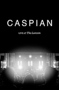 Caspian - Live At Larcom