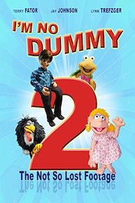 I'm No Dummy 2: The Not-So-Lost Footage