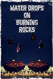 Water Drops on Burning Rocks poster
