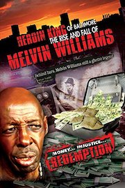 The Heroin King of Baltimore: The Rise and Fall of Melvin Williams