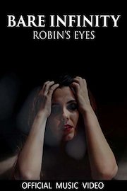 Bare Infinity - Robin's Eyes (Official Music Video)