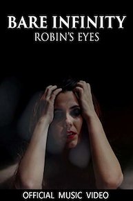Bare Infinity - Robin's Eyes (Official Music Video)