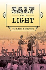 Salt and Light - The Miracle in Hollywood