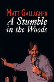Matt Gallagher: A Stumble In The Woods