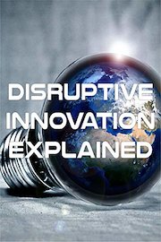 Disruptive Innovation Explained