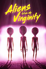 Aliens Stole My Virginity poster