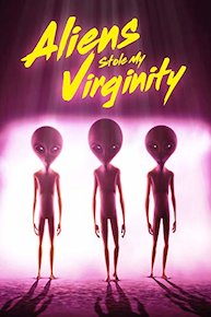 Aliens Stole My Virginity
