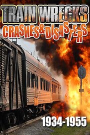 Train Wrecks Crashes & Disasters: 1934-1955