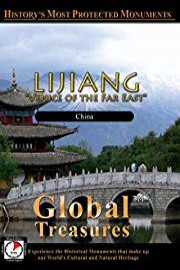 Global Treasures - LIJIANG - Venice of the Far East - Yunnan, China