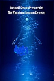 Annunaki Genesis Presentation at The Waterfront Museum Swansea