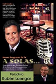 A Solas... Ruben Luengas, periodista