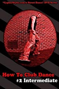How to Club Dance 2