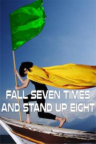 Fall Seven Times and Stand Up Eight