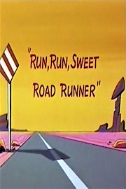 Run, Run, Sweet Road Runner