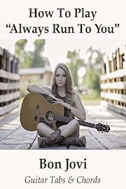 How To Play"Always Run To You" By Bon Jovi - Guitar Tabs & Chords