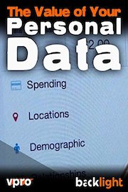 The Value of Your Personal Data - VPRO Backlight