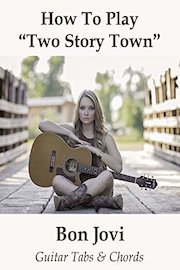 How To Play"Two Story Town" By Bon Jovi - Guitar Tabs & Chords