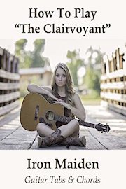 How To Play"The Clairvoyant" By Iron Maiden - Guitar Tabs & Chords