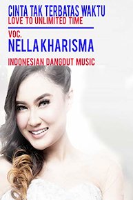 Cinta Tak Terbatas Waktu (Love To Unlimited Time) - Nella Kharisma